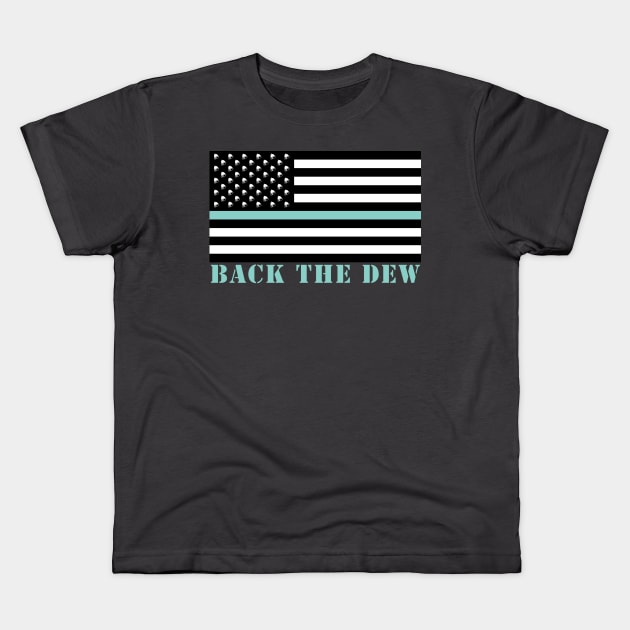 Back The Dew Kids T-Shirt by BlimpCo